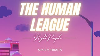 The Human League - Night People (MARA Remix)