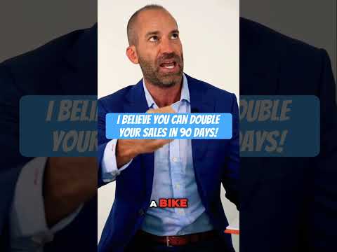 I believe that you can double your sales in 90 days.