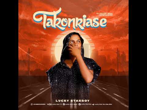 TAKONRIASE BY LUCKY STARBOY LATEST BENIN MUSIC AUDIO 🎶 2025 🔥🔥🔥