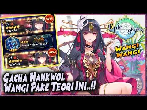 TEORI INI KAYA CHEAT!! WANGI!! GACHA NAHKWOL - BANJIR ARTE & CHAR NYA!! 🔥 EPIC SEVEN