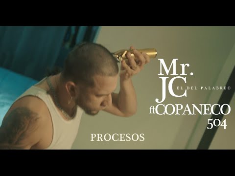 MR JC x COPANECO 504 - PROCESOS (Video Oficial)