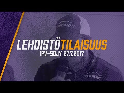 Lehdistötilaisuus: IPV - SoJy 27.7.2017