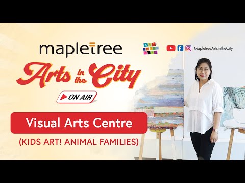 Mapletree Arts in the City on Air - Visual Arts Centre (Kids Art! Animal Families)