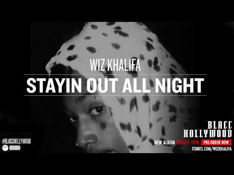 Wiz Khalifa - Stayin Out All Night [Official Audio]