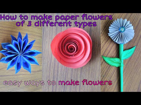 how to make 3 different types of flowers with paper