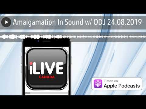 Amalgamation In Sound w/ ODJ 24.08.2019