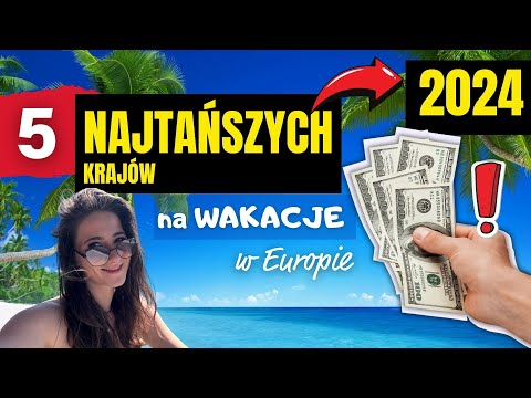 5 CHEAPEST countries for holidays in Europe!