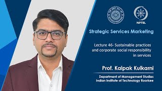 Lecture 46- Sustainable practices and corporate social responsibility in services