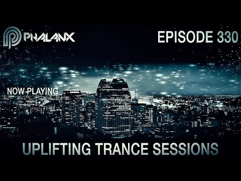 DJ Phalanx - Uplifting Trance Sessions EP.  330 (The Original)