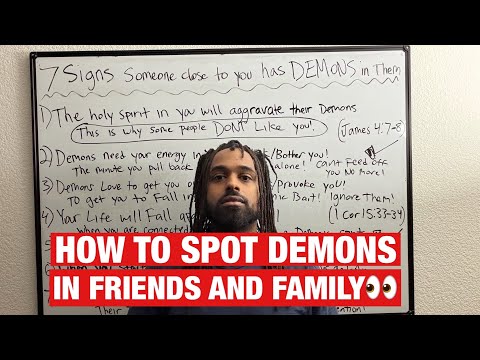 How To Spot Demons In Friends And Family  