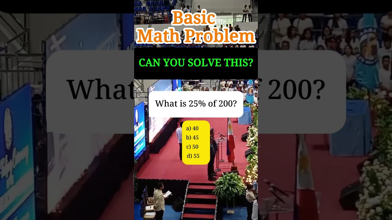 What is 25% of 200?a) 40 b) 45 c) 50 d) 55#fblifestyle #MathSkills #MATH #quiz