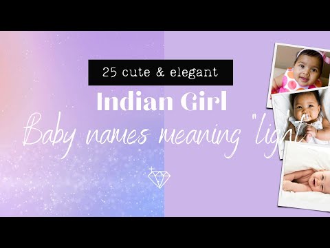 20 INDIAN GIRL BABY NAMES MEANING LIGHT | Indian baby names for girls