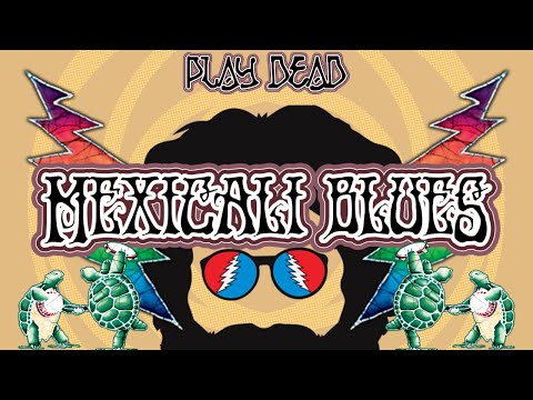 Mexicali Blues - Grateful Dead