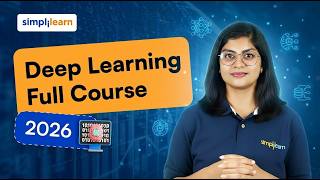 Deep Learning Full Course 2026 [FREE] | Complete Deep Learning Tutorial For Beginners | Simplilearn