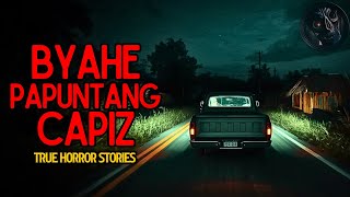 BYAHE PAPUNTANG CAPIZ HORROR STORIES | True Horror Stories | Tagalog Horror Stories