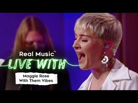 Live With: Maggie Rose With Them Vibes - It's You