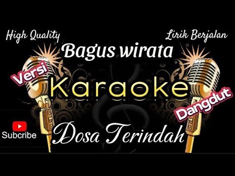KARAOKE DOSA TERINDAH - BAGUS WIRATA [DANGDUT KOPLO]