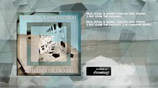 Paul Schal & Ahmet Coskun feat. Yasha - 2 Feet Over The Ground