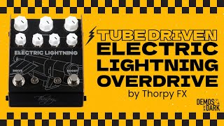 Video thumbnail for Thorpy FX Electric Lightning // Tube Overdrive by Demos In The Dark