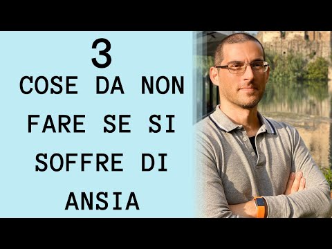 3 cose da NON fare se si soffre d'ansia