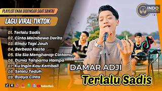 Download lagu DAMAR ADJI - TERLALU SADIS | CINTA MEMBAWA DERITA | RINDU TAPI JAUH || LAGU POP TERPOPULER 2025 mp3