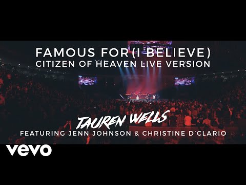 Famous For (I Believe) [Citizen of Heaven LIVE Version]