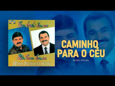 Matheus Iensen & Vanderlei Iensen -  Caminho Para o Céu