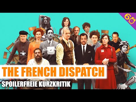 THE FRENCH DISPATCH | Spoilerfreie Kurzkritik (German/Deutsch)