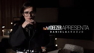 Daniela Araújo - Sala - (Deezer Apresenta)