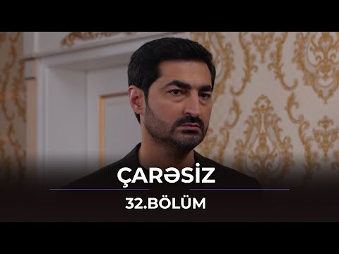 Çarəsiz / 32. Bölüm