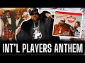 International Players Anthem The Story Behind The Song