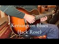 Kensington Blues (Jack Rose)
