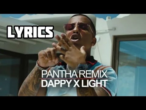 Dappy x Light - PANTHA Remix (Official Lyric Video) •🔥