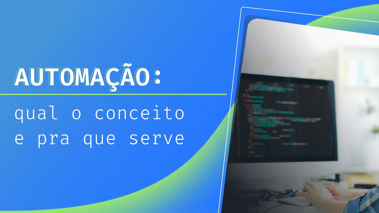 Qual a relevância da automação nas empresas?
