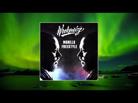 Wrekonize - Manilla (Freestyle)