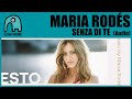 MARIA RODÉS - Senza Di Te [Audio]