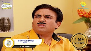 Phone Fraud?! | FULL MOVIE | PART 1 | Taarak Mehta Ka Ooltah Chashmah - Ep 745 to 748