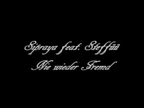 Nie wieder Fremd - Sipraya feat. Steffüü Prod. Honest Work Studio