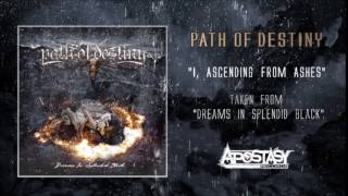 PATH OF DESTINY - I, Ascending From Ashes
