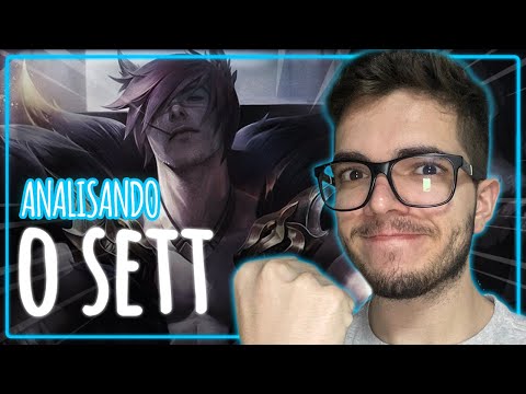 ANALISANDO SETT - O NOVO CAMPEÃO DE LEAGUE OF LEGENDS - Drops #4| Goloh