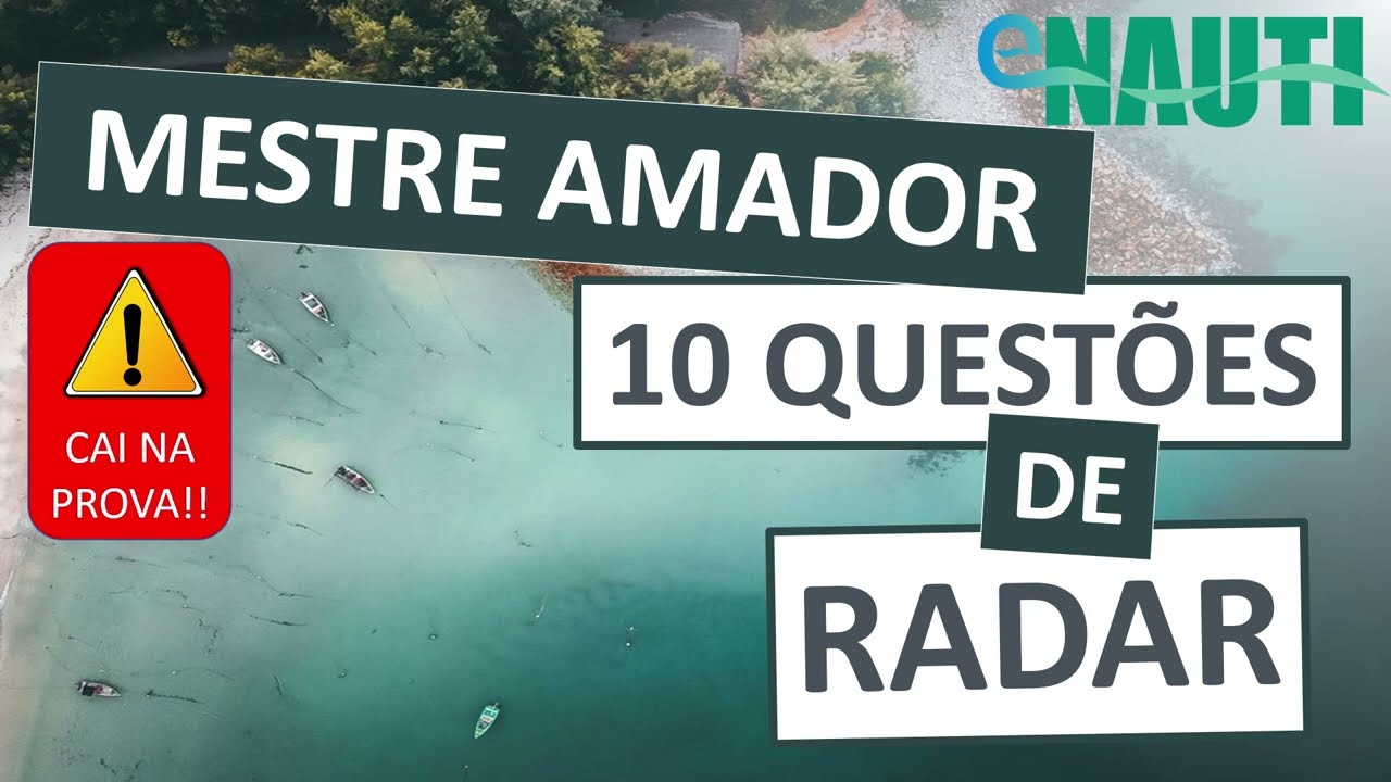 Mestre Amador - Simulado de Radar - 10 questões que caem na prova!