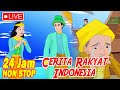 LIVE 24 Jam ASMR CERITA RAKYAT INDONESIA Live Stream Dongeng Kita