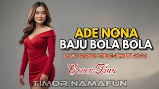 Download lagu ADE NONA BAJU BOLA-BOLA 💃 Lagu Dansa Timor 2026 | Vocal Aitina mp3