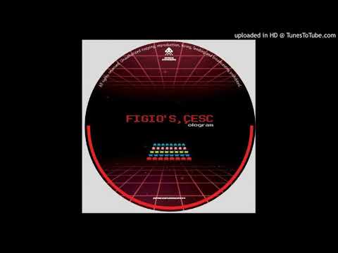 Figio's, Çesc - Ologram (Original Mix)