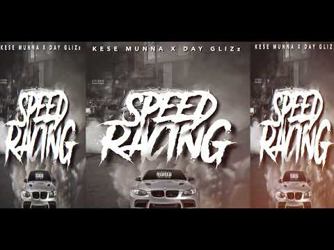 KESE MUNNA X DAY GLIZZ - SPEED RACING