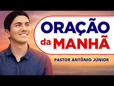 ORAÇÃO DA MANHÃ DE HOJE - Escreva seu Pedido de Oração