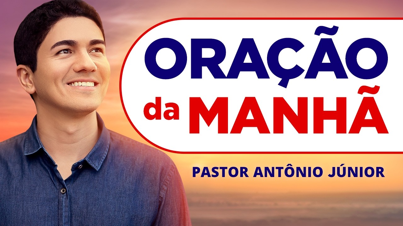 ORAÇÃO DA MANHÃ DE HOJE - Escreva seu Pedido de Oração