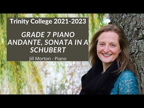 Trinity College, Schubert - Andante from Sonata in A D664, Grade 7 2021-2023, Jill Morton - Piano