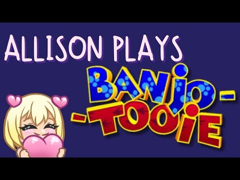 Allison Plays BANJO-TOOIE! pt 4