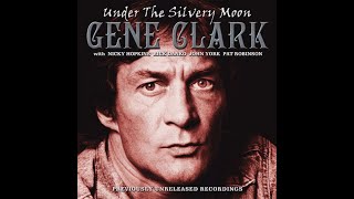 GENE CLARK - 11 Fair and Tender Ladies